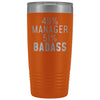 Funny Manager Gift: 49% Manager 51% Badass Insulated Tumbler 20oz $29.99 | Orange Tumblers