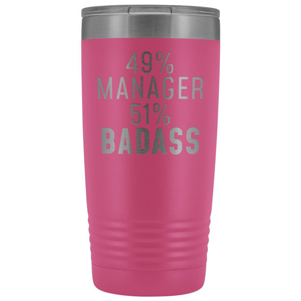 Funny Manager Gift: 49% Manager 51% Badass Insulated Tumbler 20oz $29.99 | Pink Tumblers