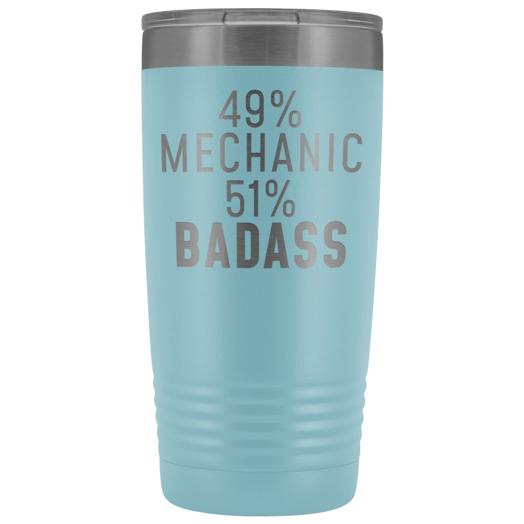 Funny Mechanic Gift: 49% Mechanic 51% Badass Insulated Tumbler 20oz $29.99 | Light Blue Tumblers