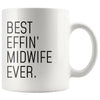 Funny Midwife Gift: Best Effin Midwife Ever. Coffee Mug 11oz $19.99 | 11 oz Drinkware