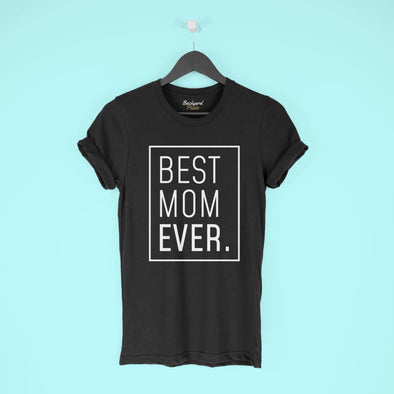 Funny Mom Gift: Best Mom Ever T-Shirt | Mom To Be Shirt $19.99 | Black / L T-Shirt