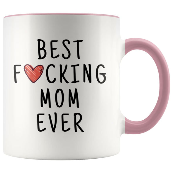Funny Mom Gift Best Fucking Mom Ever Mug Mother’s Day Gift Coffee Mug Tea Cup $14.99 | Pink Drinkware