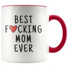 Funny Mom Gift Best Fucking Mom Ever Mug Mother’s Day Gift Coffee Mug Tea Cup $14.99 | Red Drinkware