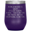 Funny Mom Gifts Being A Mother Is Easy. It’s Like Riding A Bike... That’s On Fire Insulated Vacuum Wine Tumbler 12 ounce $29.99 | Purple 