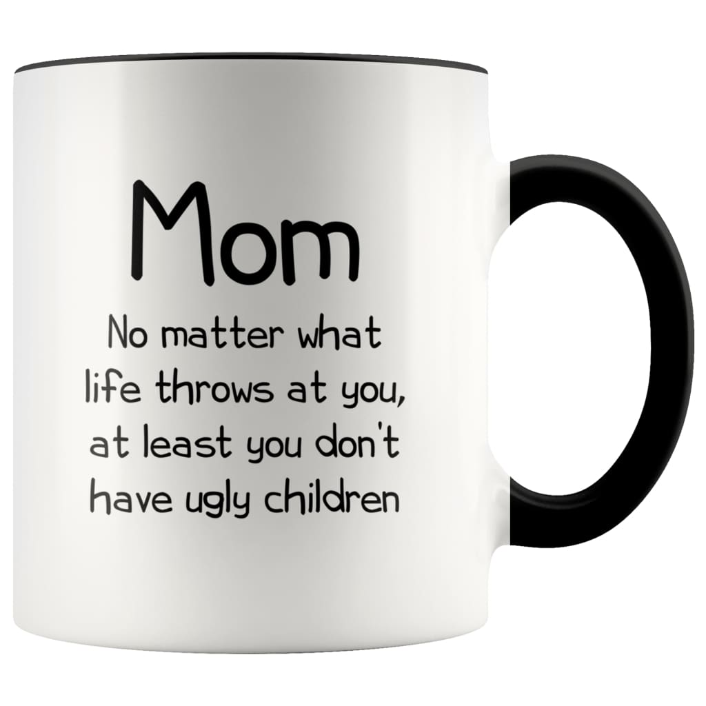 Funny Mom Gifts Best Mom Ever No Matter What Life Throws At You