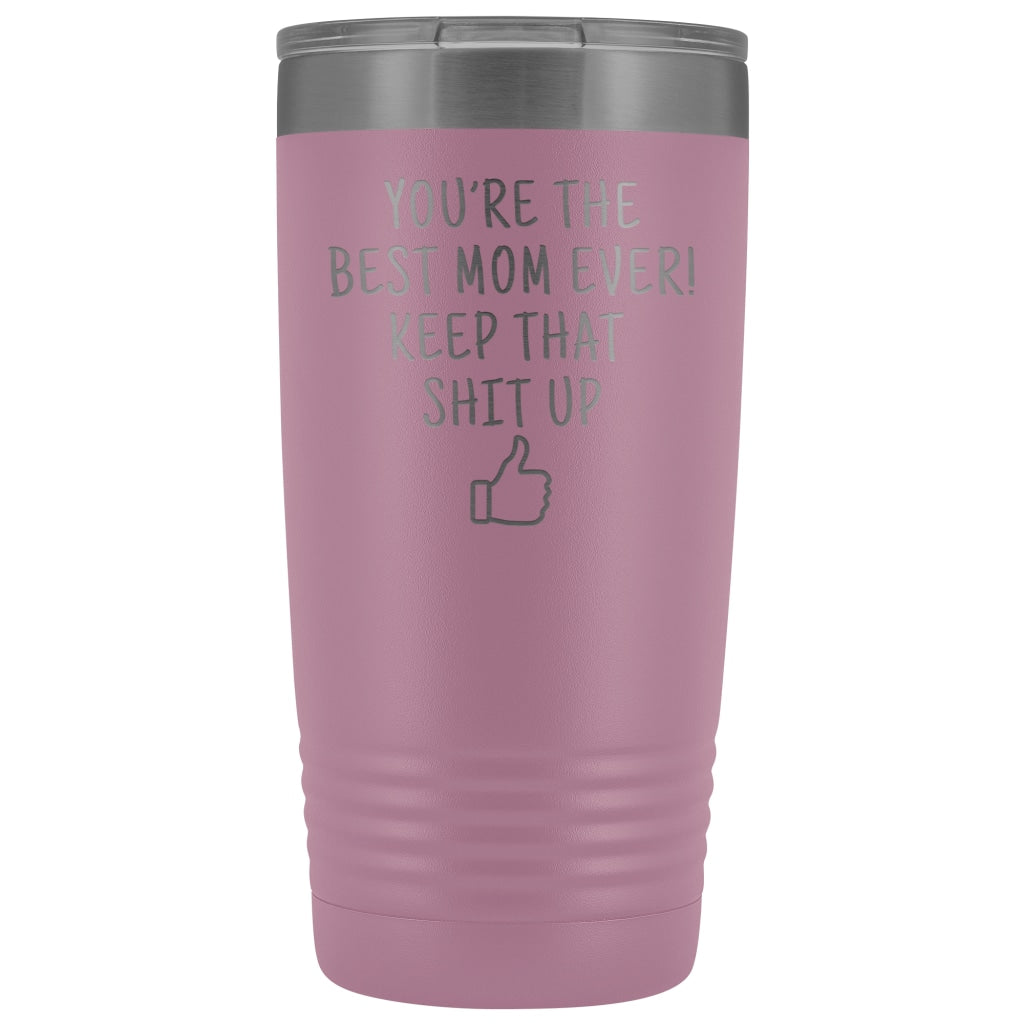 Funny Mom Gifts: Best Mom Ever! Travel Mug Vacuum Tumbler, Personalized  Gift for Mom