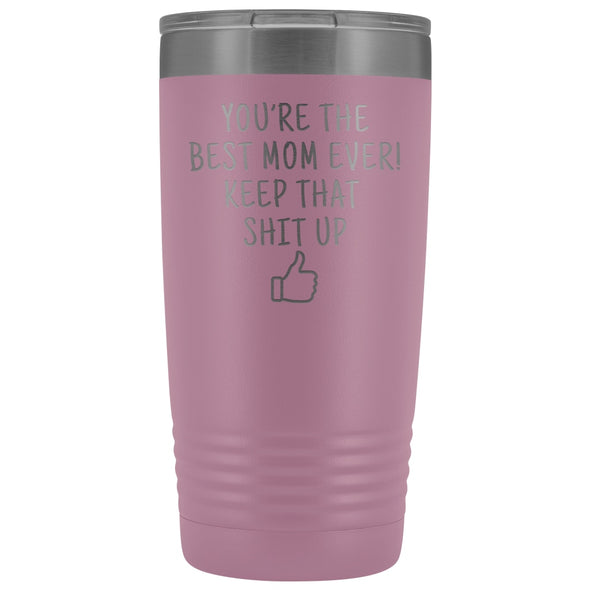 Funny Mom Gifts: Best Mom Ever! Travel Mug Vacuum Tumbler | Personalized Gift for Mom $29.99 | Light Purple Tumblers