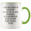 Funny Mom Gifts I Would Walk Through Fire For You Mom Coffee Mug Gift for Mom $19.99 | Green Drinkware