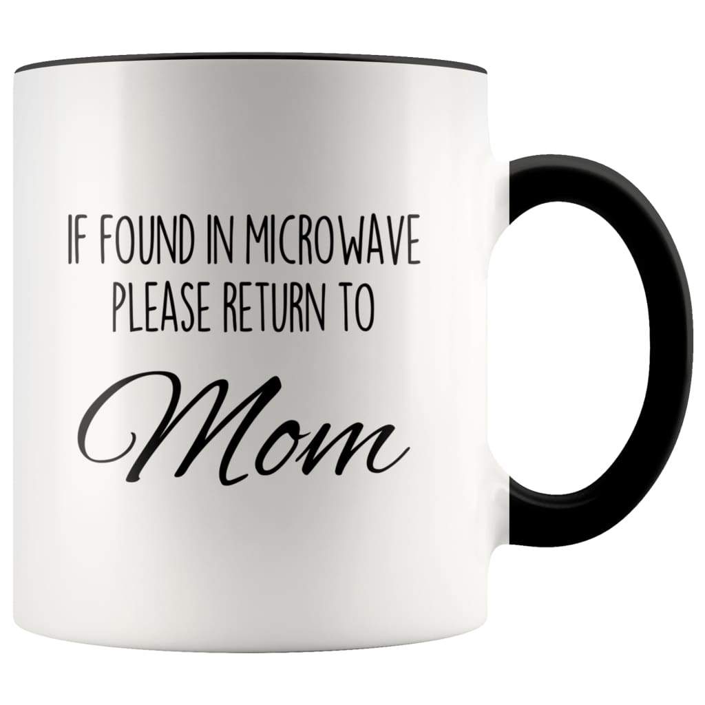 Funny Mom Gifts If Found In Microwave Please Return To Mom Mother's Day Gifts Coffee Mug Tea Cup — photo 1