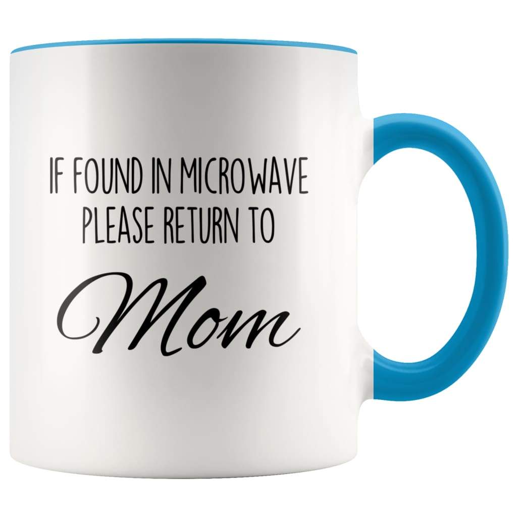 Funny Mom Gifts If Found In Microwave Please Return To Mom Mother's Day Gifts Coffee Mug Tea Cup — photo 2