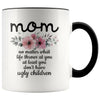 Funny Mom Gifts Mom No Matter What Life Throws At You At Least You Don’t Have Ugly Children Coffee Mug 11oz $14.99 | Black Drinkware
