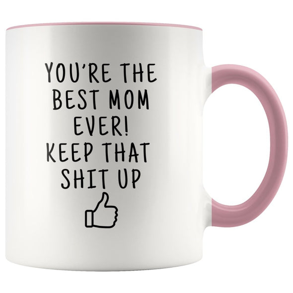Funny Mom Mug: Best Mom Ever! Gift | Mugs for Mom Birthday $19.99 | Pink Drinkware