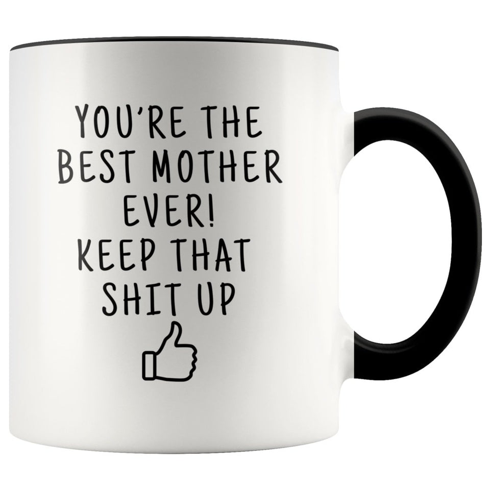 Funny Mother Gifts: Best Mother Ever! Mug