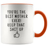Funny Mother Gifts: Best Mother Ever! Mug | Personalized Gift for Mom $19.99 | Orange Drinkware