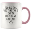 Funny Mother Gifts: Best Mother Ever! Mug | Personalized Gift for Mom $19.99 | Pink Drinkware