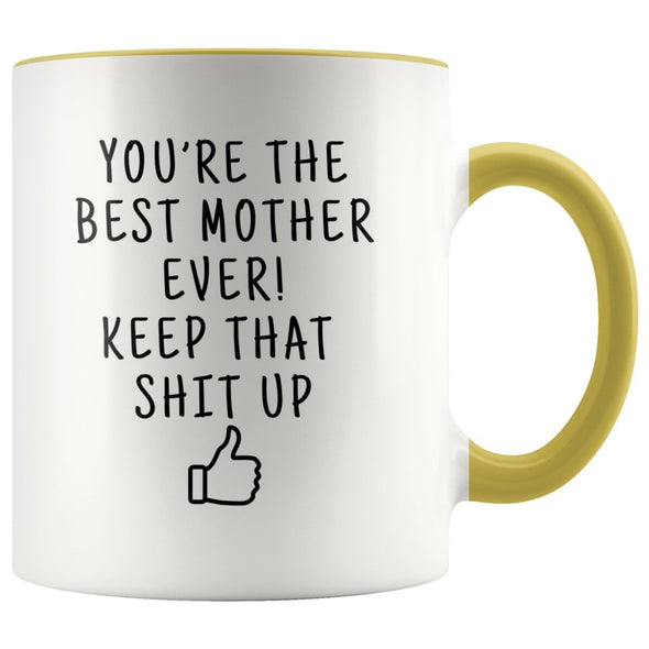 Funny Mother Gifts: Best Mother Ever! Mug | Personalized Gift for Mom $19.99 | Yellow Drinkware