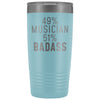 Funny Musician Gift: 49% Musician 51% Badass Insulated Tumbler 20oz $29.99 | Light Blue Tumblers