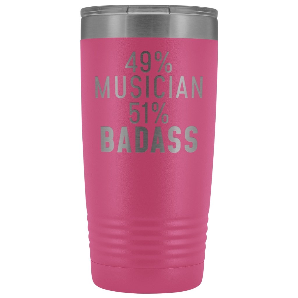 Funny Musician Gift: 49% Musician 51% Badass Insulated Tumbler 20oz $29.99 | Pink Tumblers