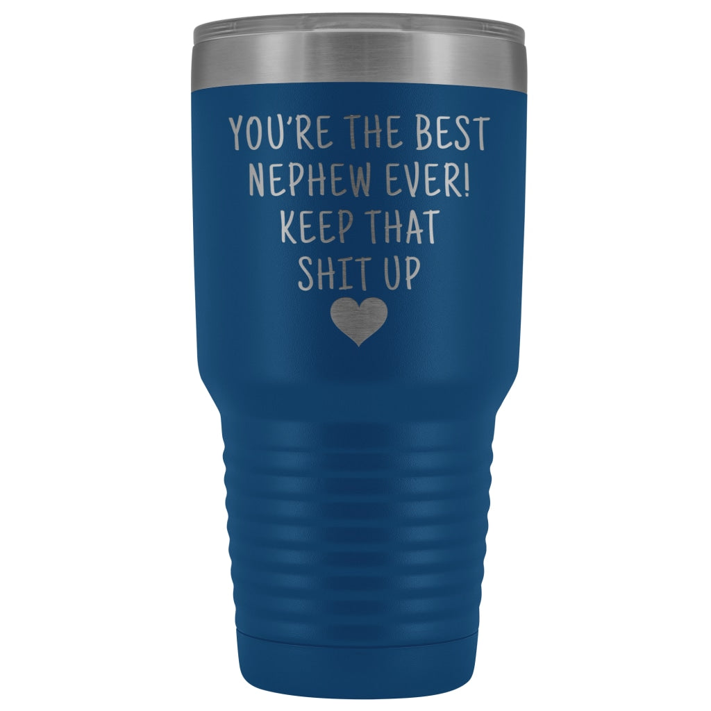 Funny Nephew Gift: Best Nephew Ever! Large Insulated Tumbler 30oz $38.95 | Blue Tumblers