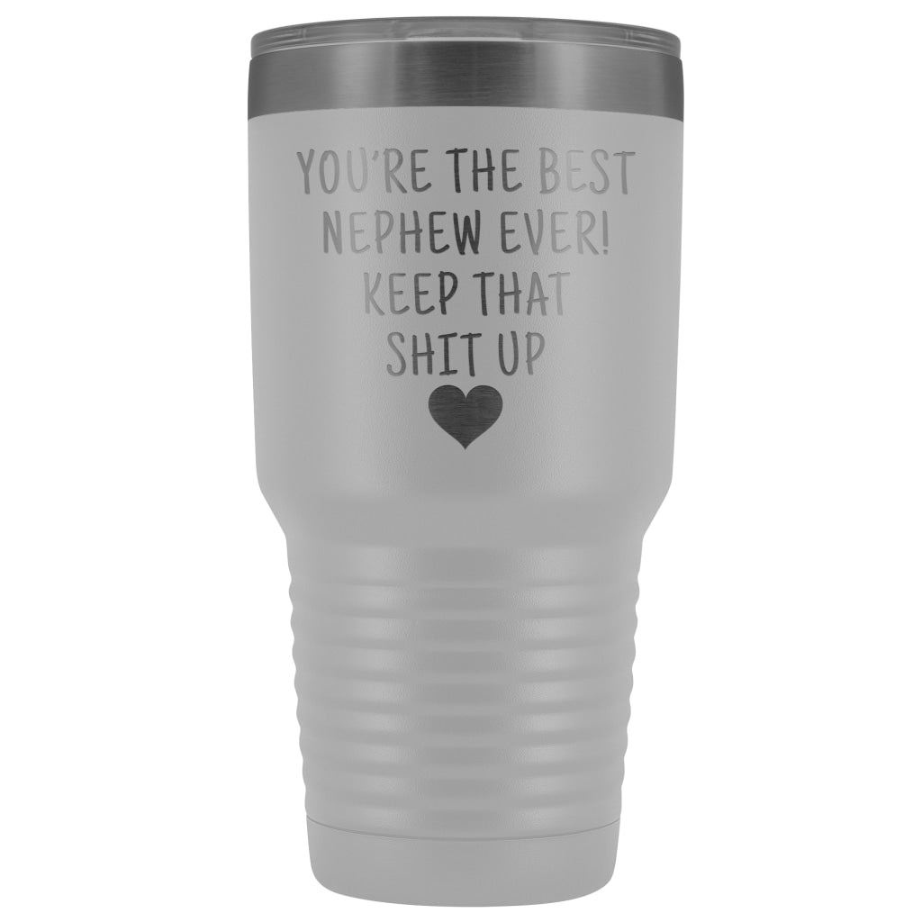 Funny Nephew Gift: Best Nephew Ever! Large Insulated Tumbler 30oz $38.95 | White Tumblers