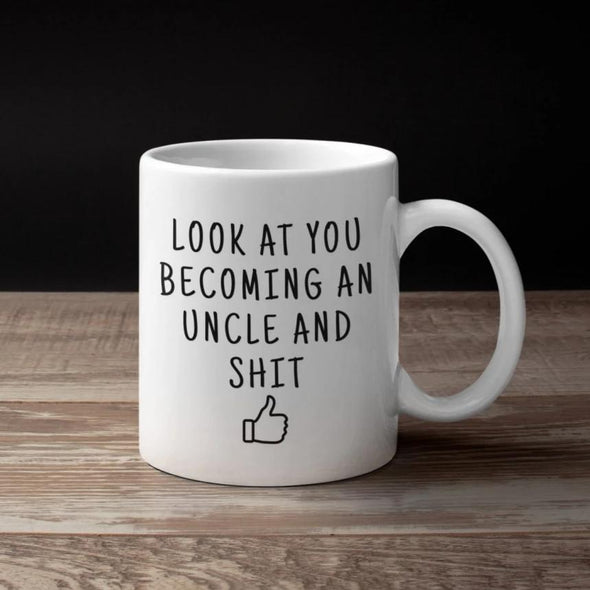 Funny New Uncle Pregnancy Reveal Gift: Look At You Becoming An Uncle Coffee Mug $14.99 | Drinkware