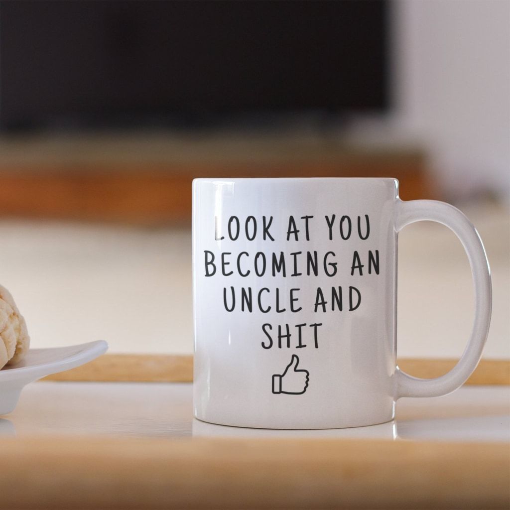 Funny New Uncle Pregnancy Reveal Gift: Look At You Becoming An Uncle Coffee Mug $14.99 | Drinkware