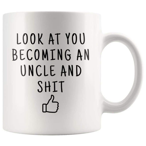 Funny New Uncle Pregnancy Reveal Gift: Look At You Becoming An Uncle Coffee Mug - BackyardPeaks