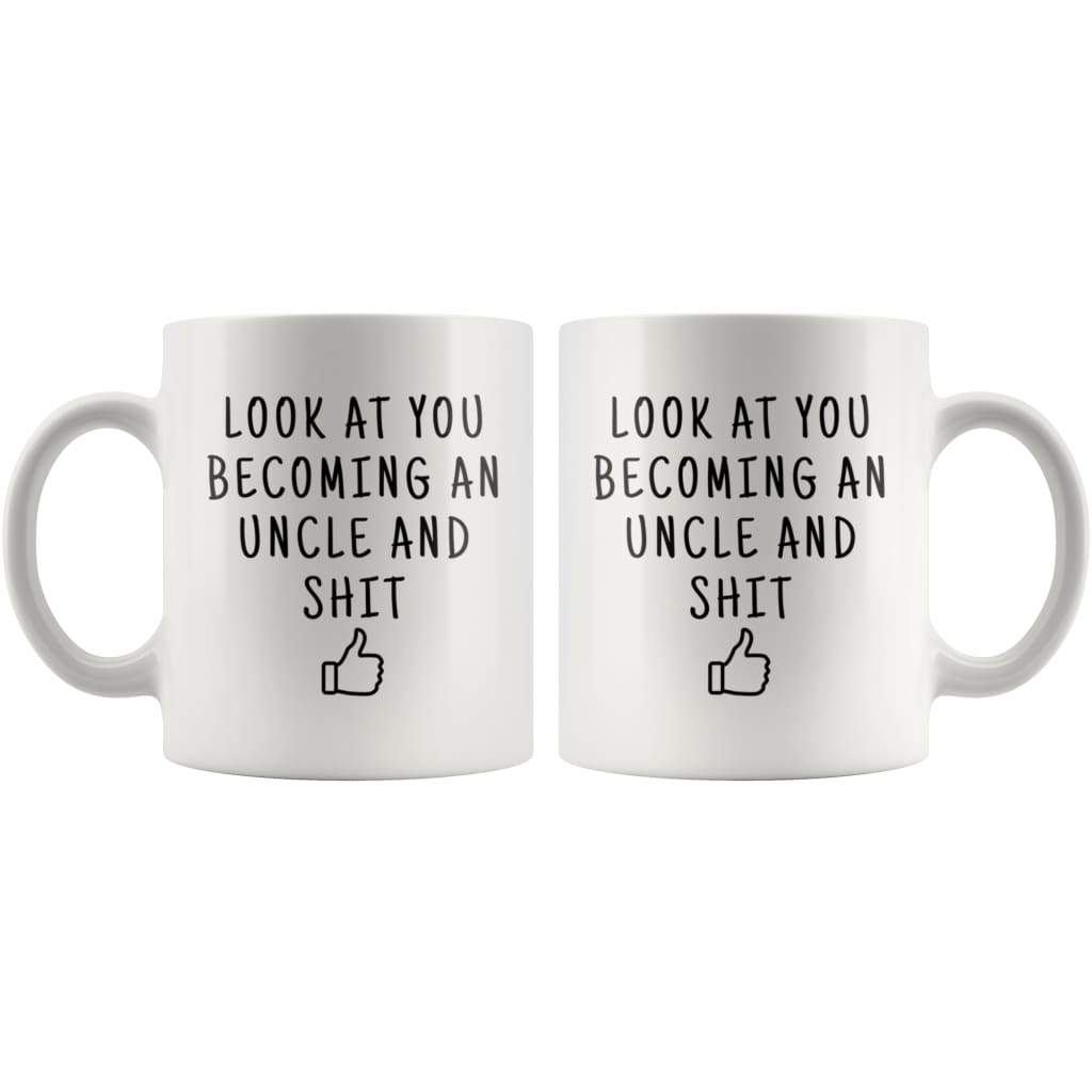 Funny New Uncle Pregnancy Reveal Gift: Look At You Becoming An Uncle Coffee Mug - BackyardPeaks