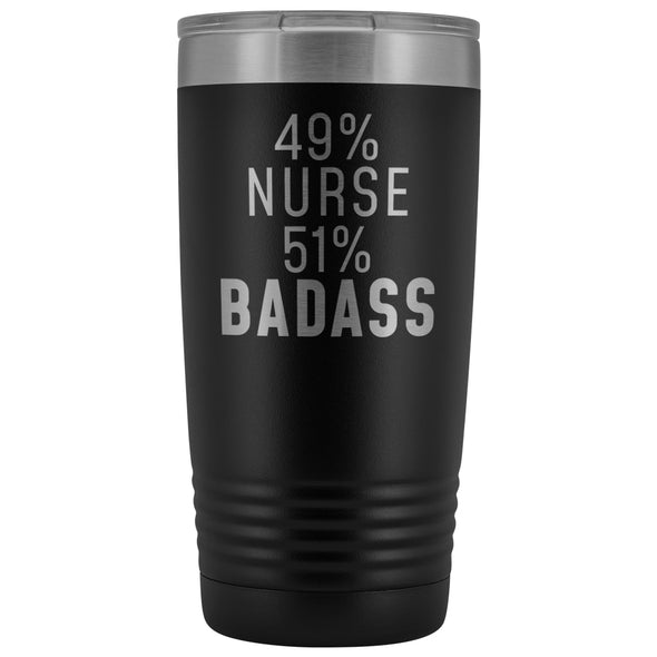 Funny Nurse Gift: 49% Nurse 51% Badass Insulated Tumbler 20oz $29.99 | Black Tumblers