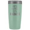 Funny Nurse Gift: 49% Nurse 51% Badass Insulated Tumbler 20oz $29.99 | Teal Tumblers