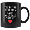 Funny Papa Gifts Best Papa Ever! Coffee Mug 11oz Black $19.99 | 11oz - Black Drinkware
