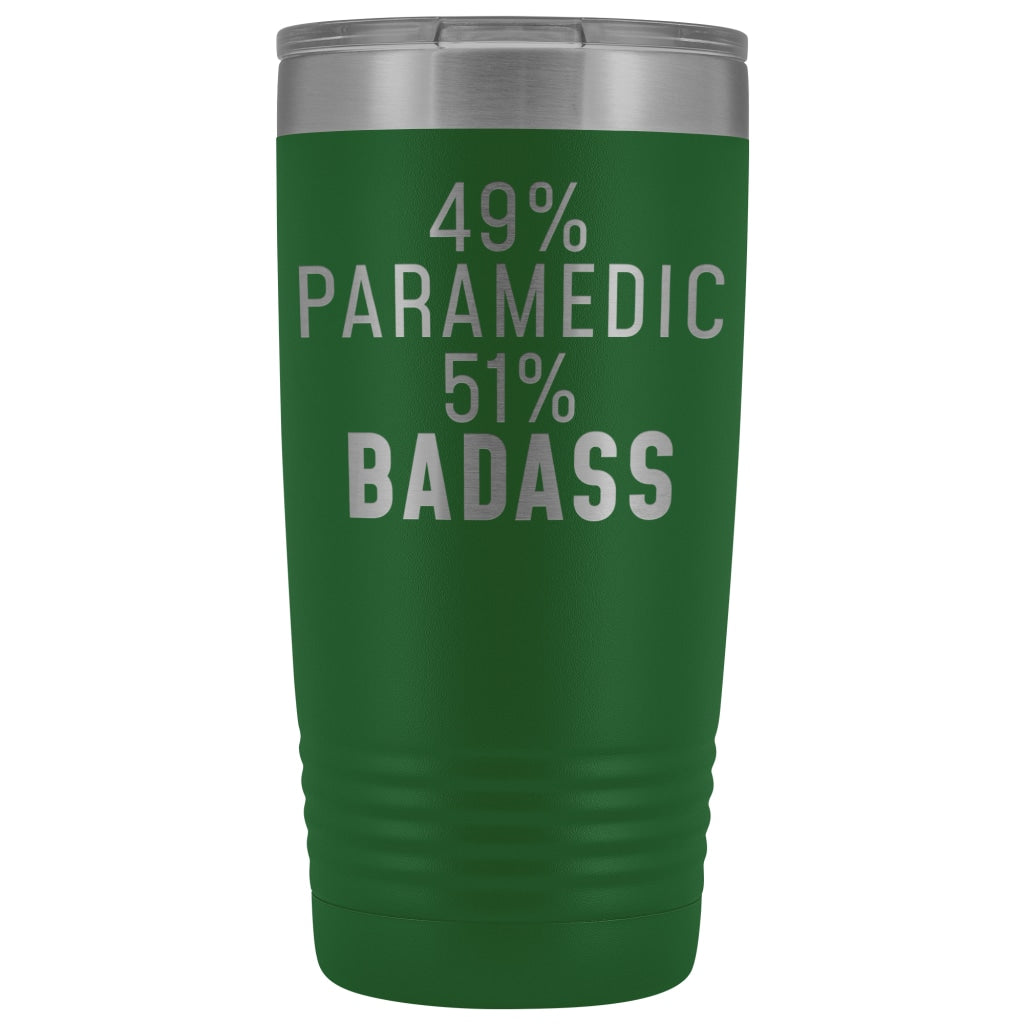Funny Paramedic Gift: 49% Paramedic 51% Badass Insulated Tumbler 20oz $29.99 | Green Tumblers