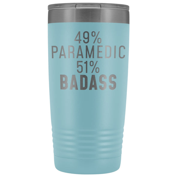 Funny Paramedic Gift: 49% Paramedic 51% Badass Insulated Tumbler 20oz $29.99 | Light Blue Tumblers