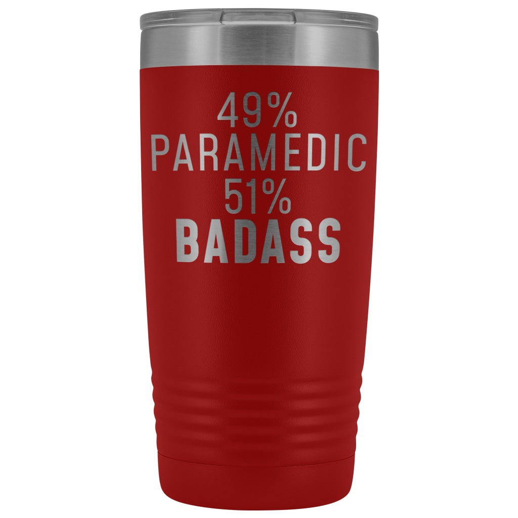 Funny Paramedic Gift: 49% Paramedic 51% Badass Insulated Tumbler 20oz $29.99 | Red Tumblers