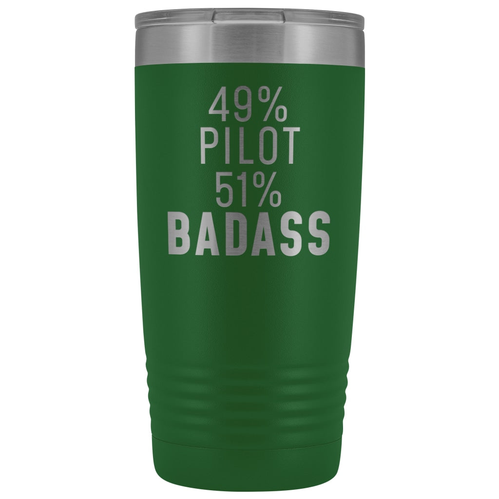 Funny Pilot Gift: 49% Pilot 51% Badass Insulated Tumbler 20oz $29.99 | Green Tumblers