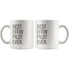 Funny Pilot Gift: Best Effin Pilot Ever. Coffee Mug 11oz $19.99 | Drinkware