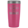 Funny Plumber Gift: 49% Plumber 51% Badass Insulated Tumbler 20oz $29.99 | Pink Tumblers
