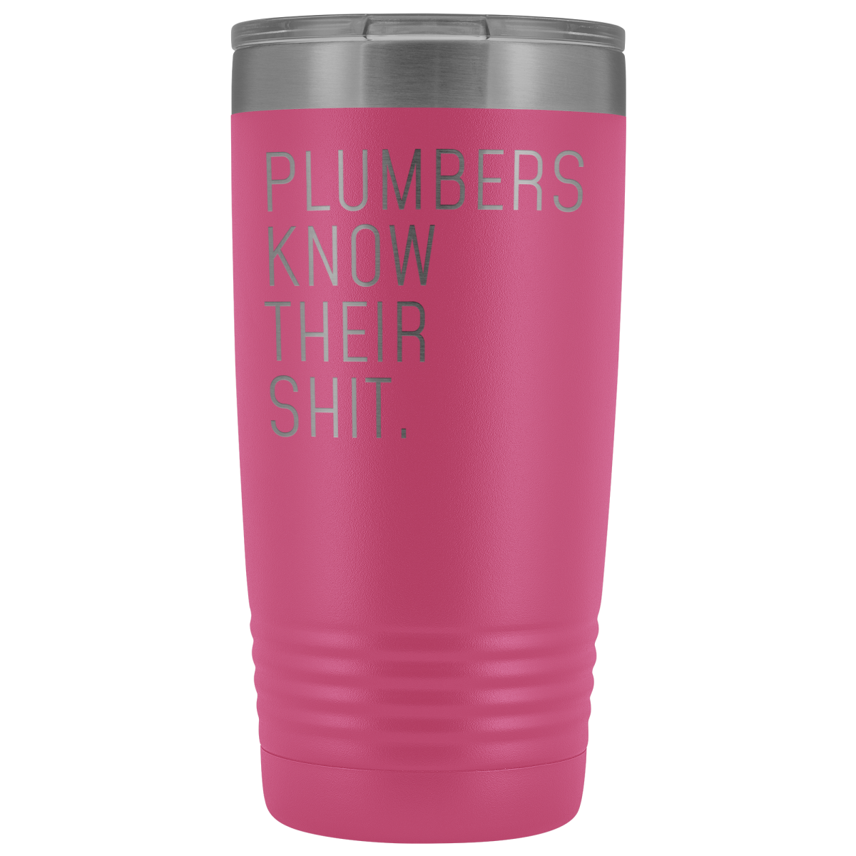Funny Plumber Gift Plumbers Know Their Shit Personalized 20oz Insulated Travel Tumbler Mug $29.99 | Pink Tumblers