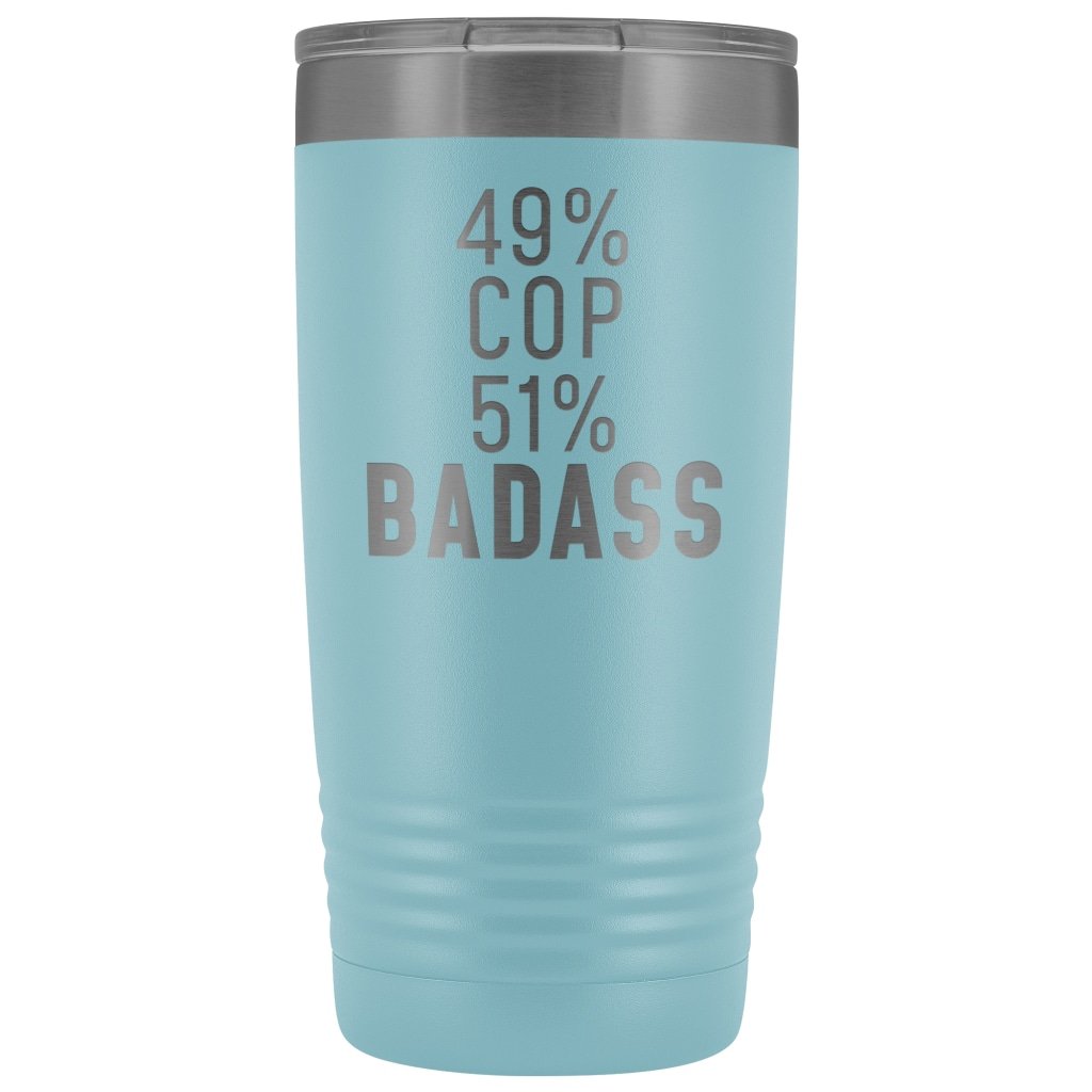 Funny Police Officer Gift: 49% Cop 51% Badass Insulated Tumbler 20oz $29.99 | Light Blue Tumblers