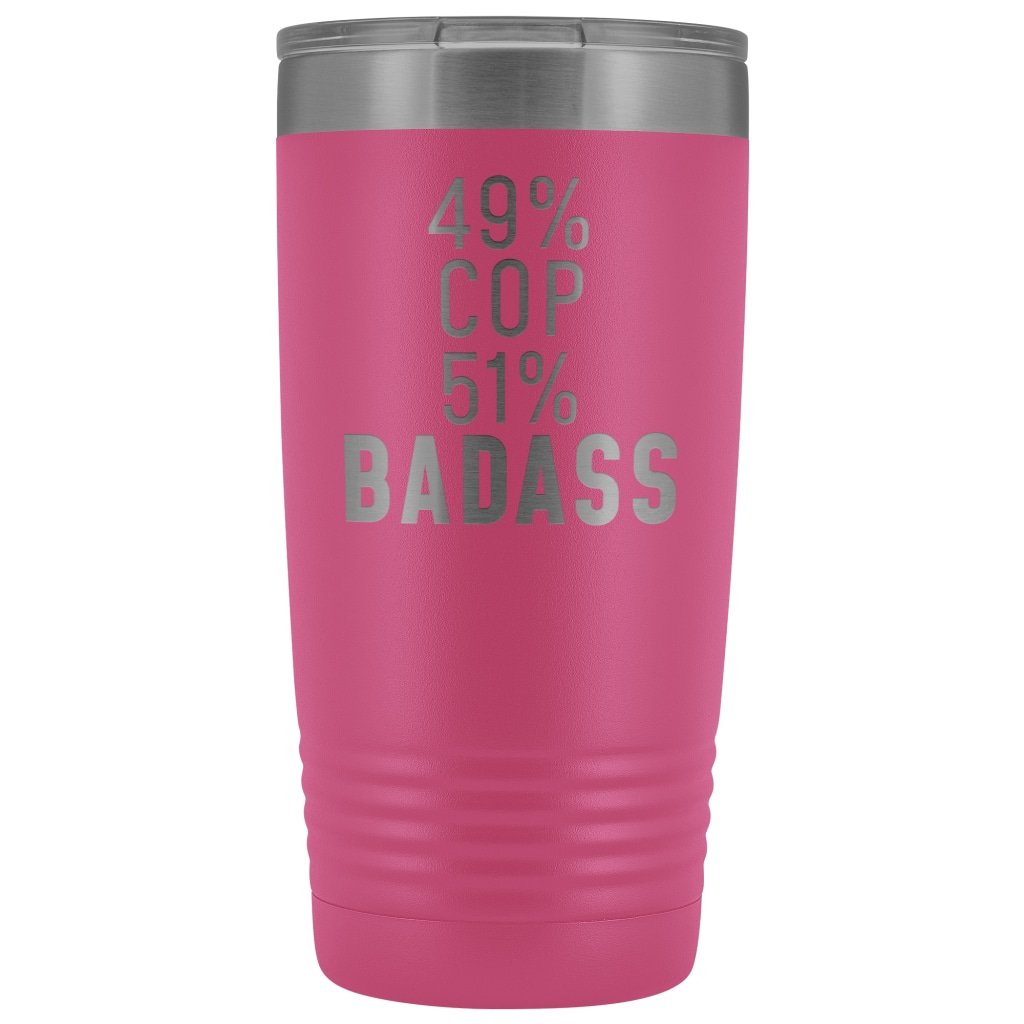 Funny Police Officer Gift: 49% Cop 51% Badass Insulated Tumbler 20oz $29.99 | Pink Tumblers