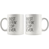 Funny Police Officer Gift: Best Effin Cop Ever. Coffee Mug 11oz $19.99 | Drinkware