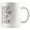 Funny Police Officer Gift: Best Effin Cop Ever. Coffee Mug 11oz $19.99 | Drinkware