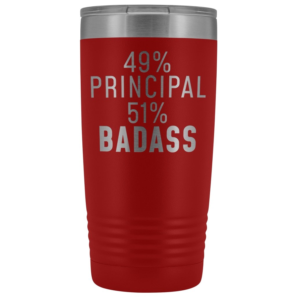 Funny Principal Gift: 49% Principal 51% Badass Insulated Tumbler 20oz $29.99 | Red Tumblers