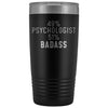 Funny Psychologist Gift: 49% Psychologist 51% Badass Insulated Tumbler 20oz $29.99 | Black Tumblers