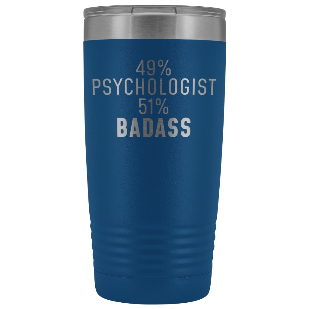 Funny Psychologist Gift: 49% Psychologist 51% Badass Insulated Tumbler 20oz $29.99 | Blue Tumblers