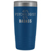 Funny Psychologist Gift: 49% Psychologist 51% Badass Insulated Tumbler 20oz $29.99 | Blue Tumblers