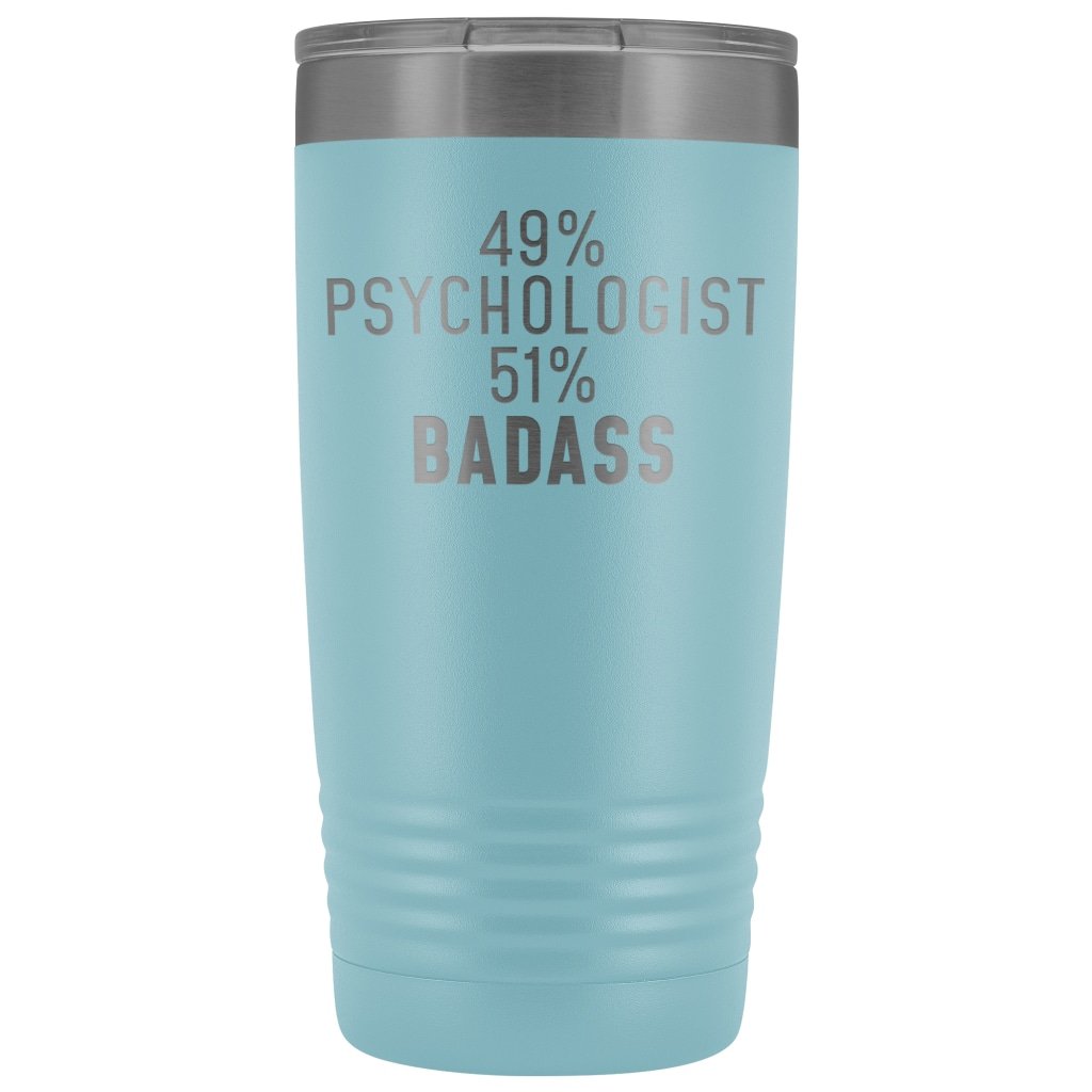 Funny Psychologist Gift: 49% Psychologist 51% Badass Insulated Tumbler 20oz $29.99 | Light Blue Tumblers