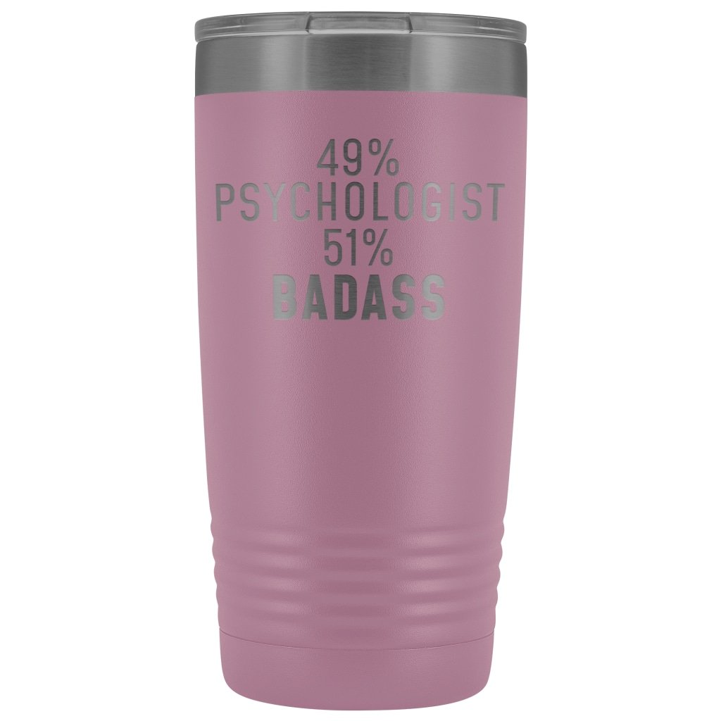 Funny Psychologist Gift: 49% Psychologist 51% Badass Insulated Tumbler 20oz $29.99 | Light Purple Tumblers