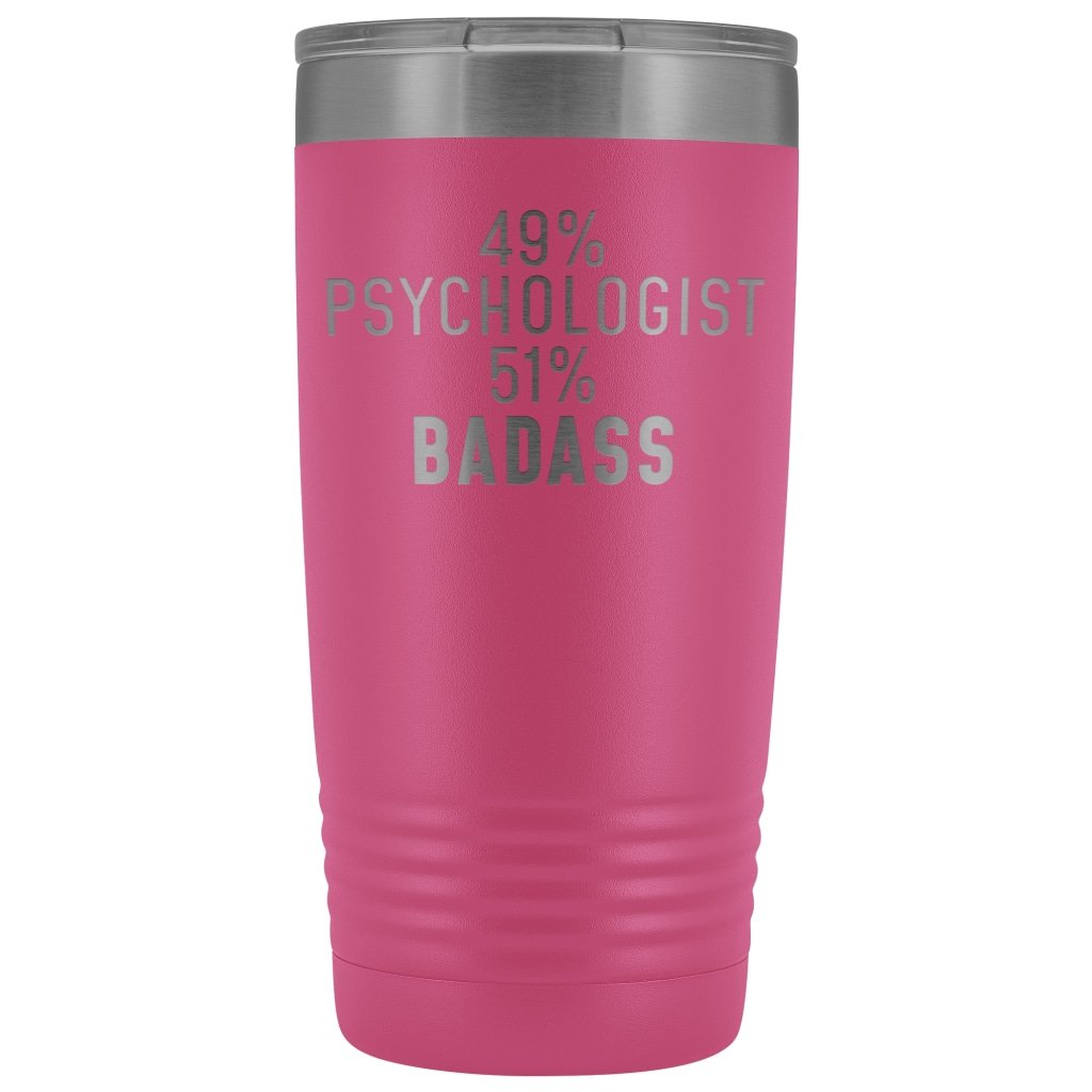 Funny Psychologist Gift: 49% Psychologist 51% Badass Insulated Tumbler 20oz $29.99 | Pink Tumblers