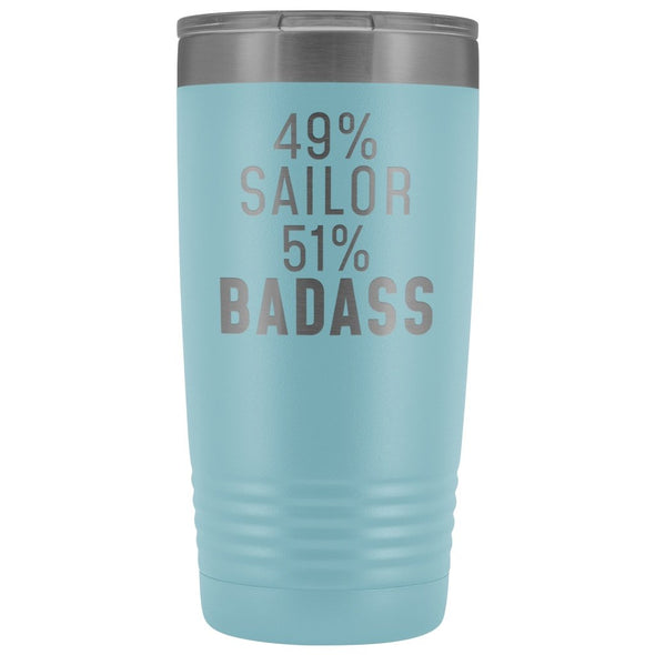 Funny Sailor Gift: 49% Sailor 51% Badass Insulated Tumbler 20oz $29.99 | Light Blue Tumblers